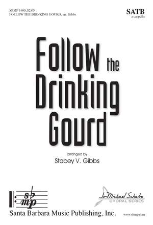 Stacey V. Gibbs: Follow The Drinking Gourd