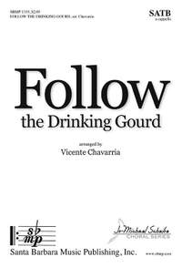 Vicente Chavarria: Follow The Drinking Gourd