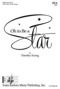 Timothy Strang: Oh To Be A Star