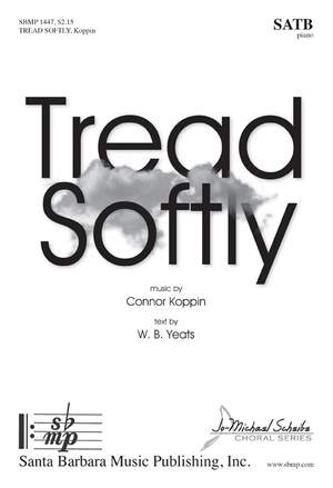 Connor J. Koppin: Tread Softly
