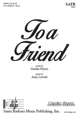 Giselle Wyers: To A Friend