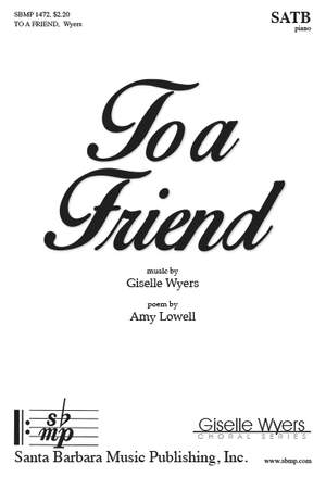 Giselle Wyers: To A Friend