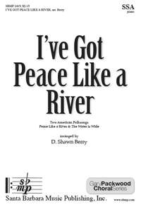 D. Shawn Berry: I've Got Peace Like A River