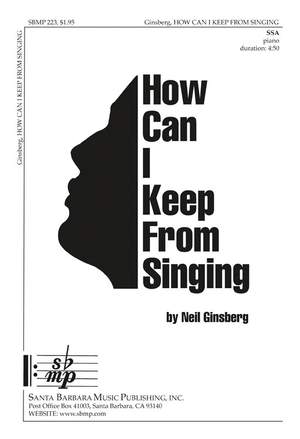 Neil Ginsberg: How Can I Keep From Singing