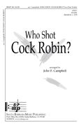 John Floyd Campbell: Who Shot Cock Robin?