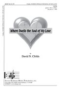David N. Childs: Where Dwells The Soul Of My Love