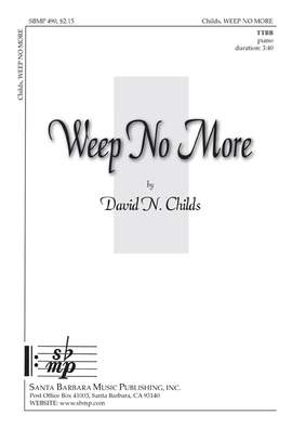 David N. Childs: Weep No More