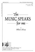 Philip E. Silvey: The Music Speaks For Me