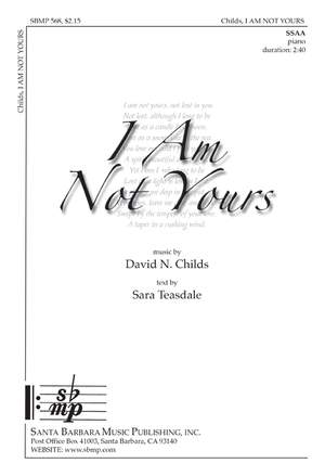 David N. Childs: I Am Not Yours