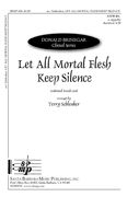 Terry Schlenker: Let All Mortal Flesh Keep Silence