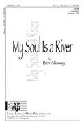 Ben Allaway: My Soul Is A River