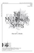 David N. Childs: Fill My Life With Spring