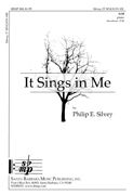 Philip E. Silvey: It Sings In Me