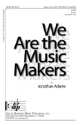 Jonathan Adams: We Are The Music Makers