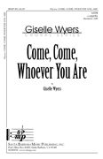 Giselle Wyers: Come, Come, Whoever You Are