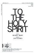 Joan Szymko: To The Holy Spirit