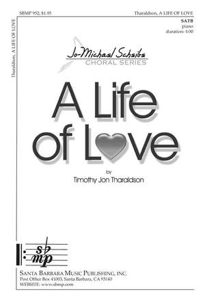 Timothy Jon Tharaldson: A Life Of Love
