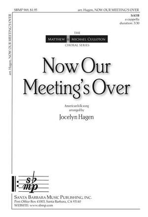 Jocelyn Hagen: Now Our Meeting's Over