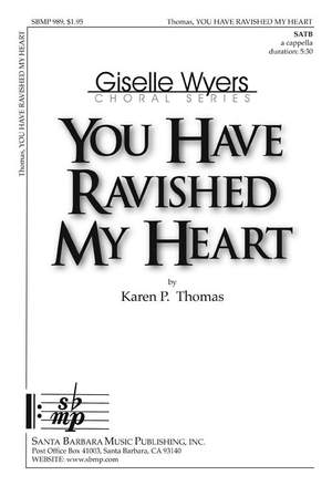 Karen P. Thomas: You Have Ravished My Heart