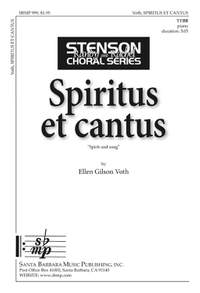 Ellen Gilson Voth: Spiritus Et Cantus