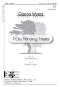 Giselle Wyers: I Go Among Trees