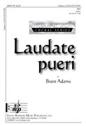 Brant Adams: Laudate Pueri