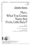 Laurie Betts Hughes: Mary, What You Gonna Name That Pretty Little Baby?