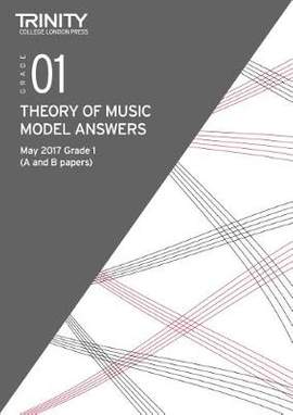 Trinity: Theory Model Answers (May 2017) Grade 1