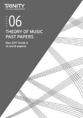 Trinity: Past Papers: Theory (May 2017) Grade 6