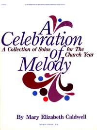 Mary Elizabeth Caldwell: A Celebration Of Melody