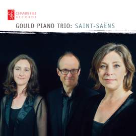 Gould Piano Trio: Saint-Saëns