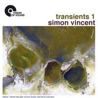 Simon Vincent: Transients 1