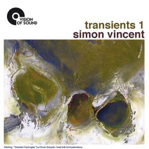 Simon Vincent: Transients 1