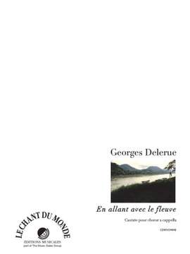 Georges Delerue: En Allant Avec Le Fleuve