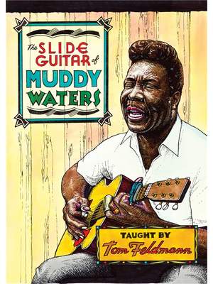 Muddy Waters: The Slide Guitar Of Muddy Waters