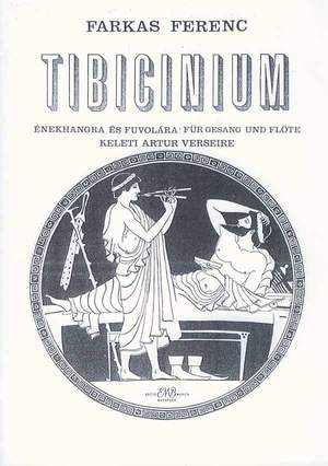 Farkas, Ferenc: Tibicinium (voice and flute)