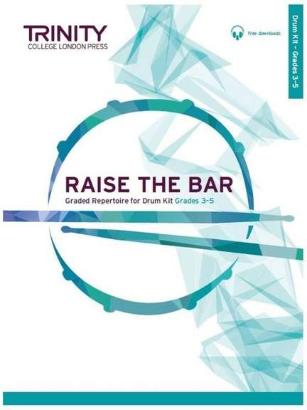 Trinity: Raise the Bar Drum Kit (Grades 3-5)