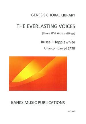 Hepplewhite: Everlasting Voices, The (Three W B Yeats Settings)