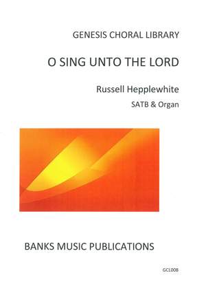 Hepplewhite: O Sing Unto The Lord (Psalm 96)