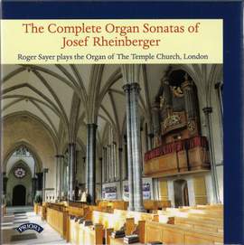 Rheinberger: Complete Organ Sonatas