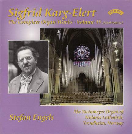 Sigfrid Karg-Elert: Complete Organ Works Vol. 15