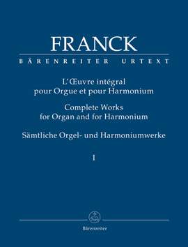 Franck, César: Complete Works for Organ and for Harmonium, Volume 1