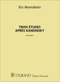 Eric Montalbetti: Trois Études après Kandinsky