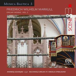 Friedrich Wilhelm Markull: Organ Works Vol. 2