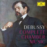 Debussy: Complete Chamber Music