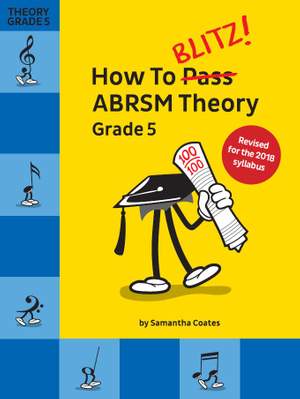How To Blitz! ABRSM Theory Grade 5 (2018 Revised)