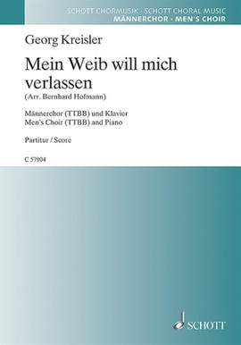Kreisler, G: Mein Weib will mich verlassen