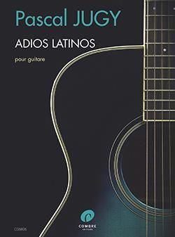 Pascal Jugy: Adios Latinos