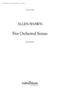 Allen Shawn: Five Orchestral Scenes