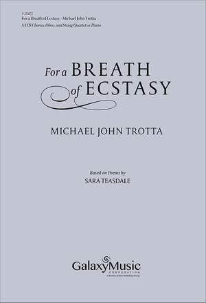 Michael John Trotta: For a Breath of Ecstasy